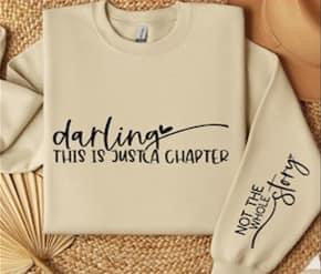 Darling this is just a Chapter Sweatshirt